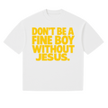 FINE BOY WITH JESUS TEE [WHITE] - DSC TOR