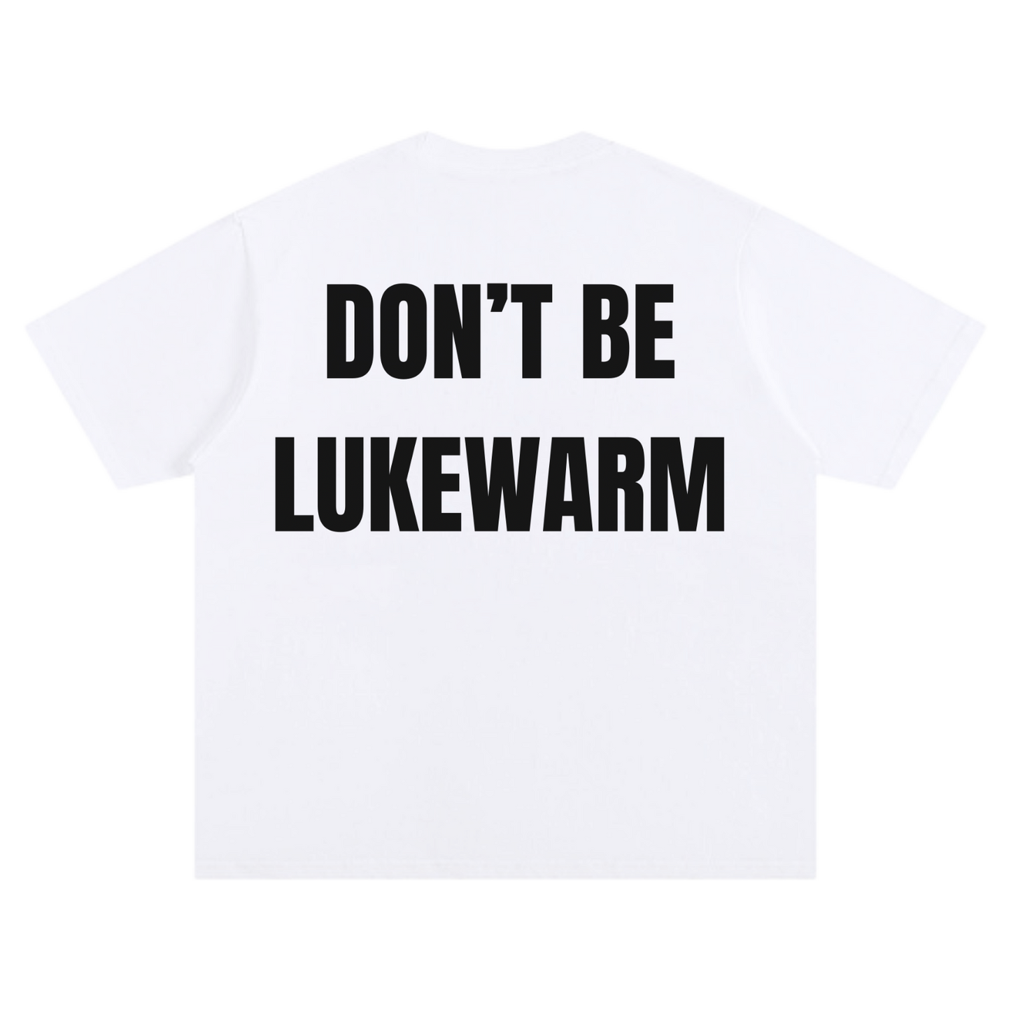 DON'T BE LUKEWARM TEE [WHITE] - DSC TOR