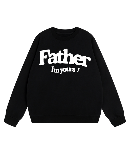 FATHER I'M YOURS CREWNECK [BLACK]