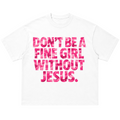 FINE GIRL WITH JESUS TEE [PINK CAMO]