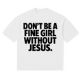 FINE GIRL WITH JESUS [WHITE/BLACK] - DSC TOR